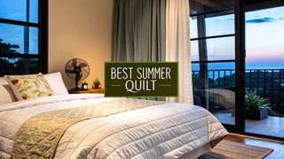 Finding the Best Summer Quilt for a Cooler Night's Sleep